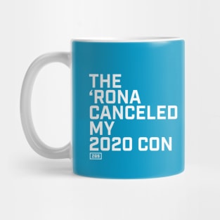 The Rona Canceled My 2020 Con Mug